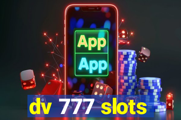 dv 777 slots